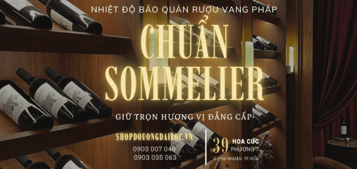 Bí quyết giữ hương vị rượu vang Pháp chuẩn chuyên gia
