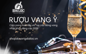 Shop Đồ Uống Đại Lộc chuyên cung cấp rượu vang Ý nhập khẩu