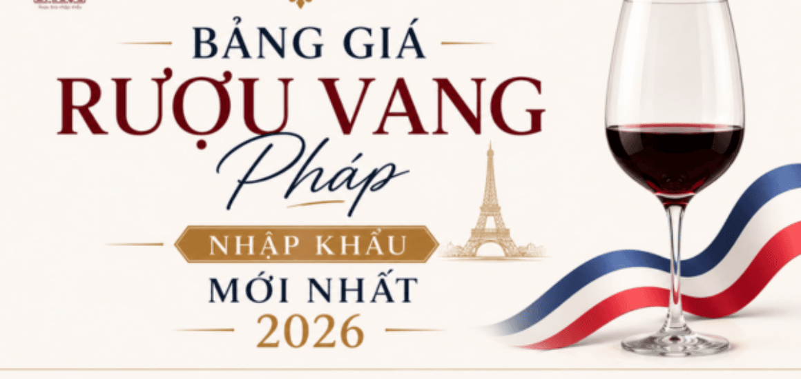 Khảo sát bảng giá rượu vang Pháp nhập khẩu 2026. Mẹo phân bổ ngân sách tiệc, mua vang nguyên thùng giá sỉ chiết khấu cao tại Đại Lộc TPHCM.