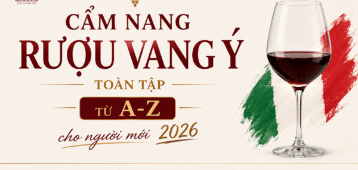 Tra cứu cẩm nang rượu vang ý toàn tập 2026: Giải mã cấp độ DOCG, cách chọn vùng vang chuẩn gu và địa chỉ mua vang Ý chính hãng uy tín tại TPHCM.