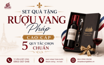 Bỏ túi 5 quy tắc chọn set quà tặng rượu vang Pháp cao cấp cho doanh nghiệp. Hướng dẫn chọn phân hạng, hộp gỗ sang trọng và nhận chiết khấu tốt nhất 2026.