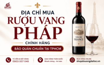 Tìm kiếm địa chỉ mua rượu vang Pháp chính hãng tại TPHCM? Khám phá dòng rượu vang Pháp cao cấp tại Đồ Uống Đại Lộc 2026.
